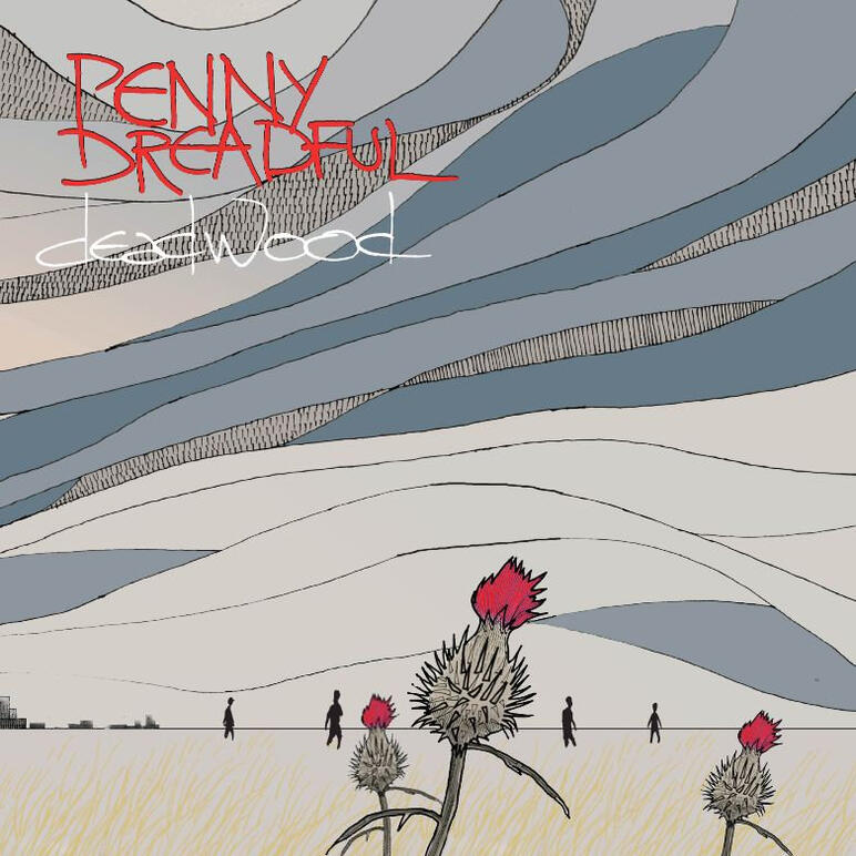Penny Dreadful - Deadwood Penny Dreadful - Deadwood
